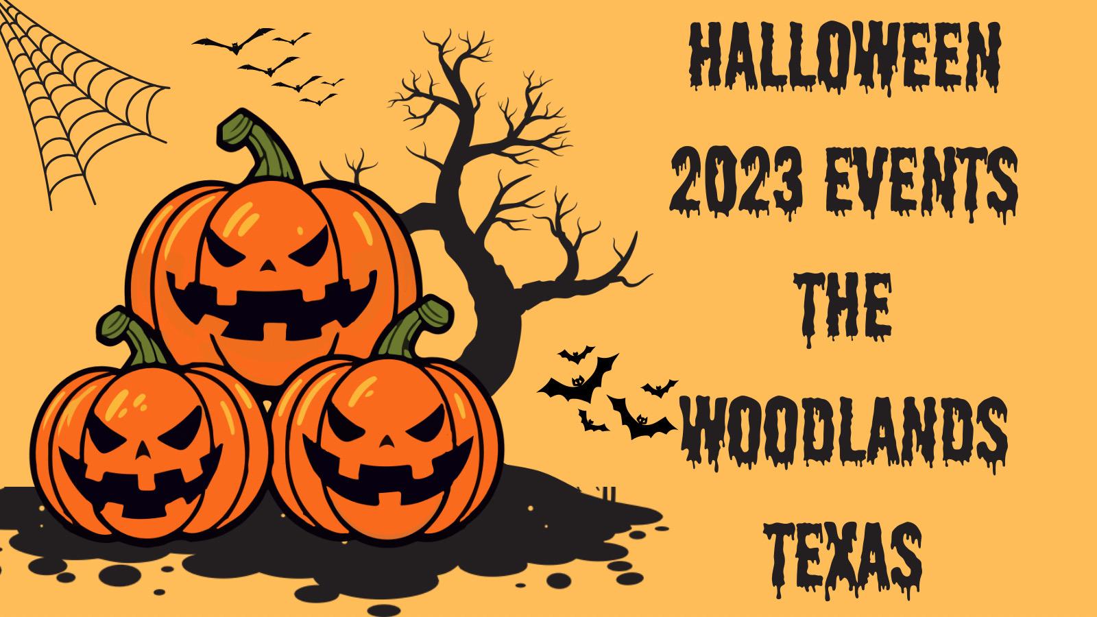 Things To Do In The Woodlands Texas Halloween 2023 By Your Local Real Estate Expert Michelle Bunch