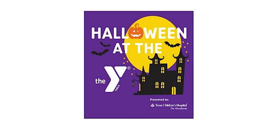 Halloween At The YMCA The Woodlands Texas Presented By Texas Children's Hospital Activities include Face Art, Bubble Station, Glow Party with Music, Trunk n' Treat Stops, Games.